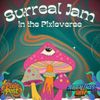 Surreal Jam In The PixieVerse (ft. Surreal Faces Group)